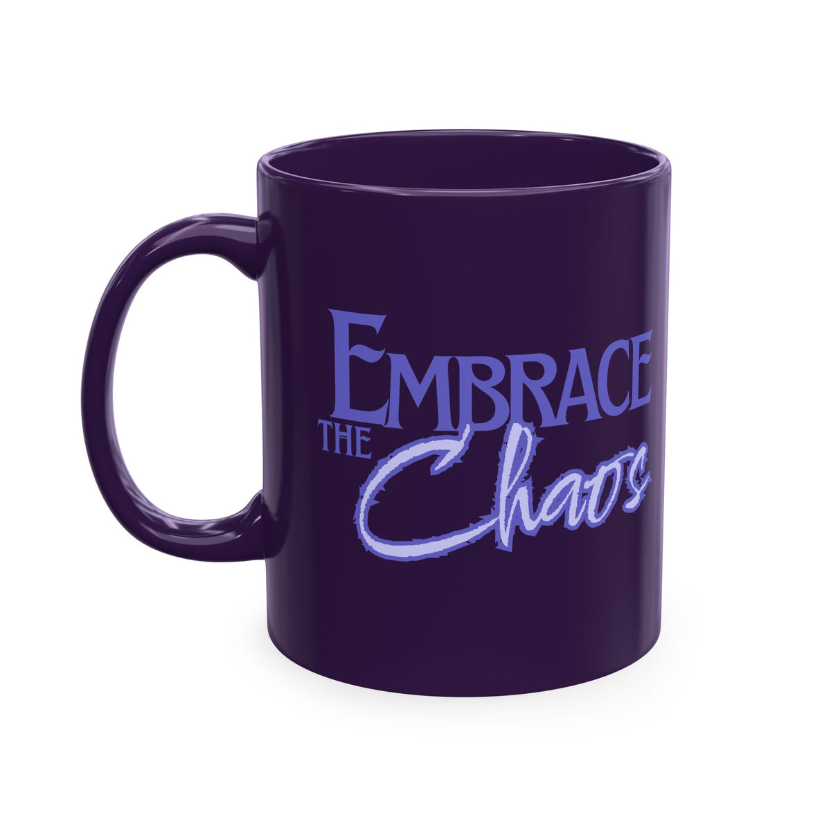 Embrace the Chaos Mug